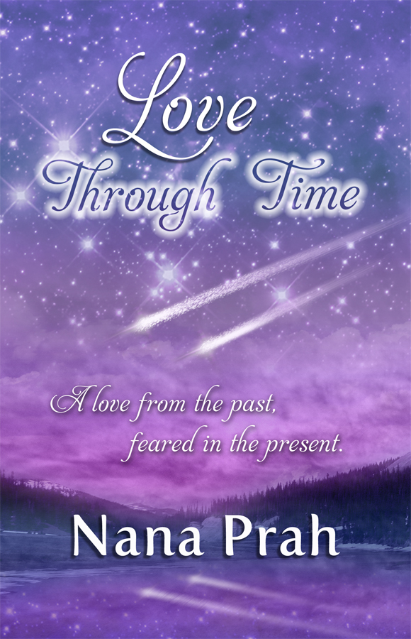 Author Spotlight:  LOVE THROUGH TIME by Nana Prah